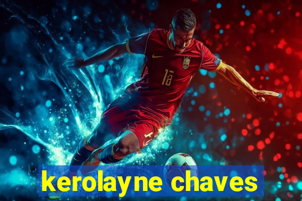 kerolayne chaves