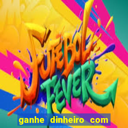ganhe dinheiro com jogos online