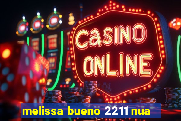 melissa bueno 2211 nua