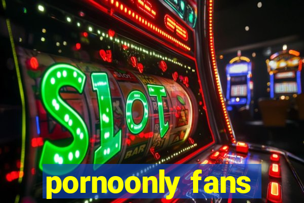 pornoonly fans