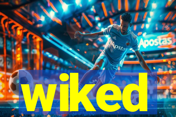 wiked