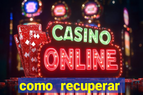 como recuperar dinheiro perdido em jogo de aposta