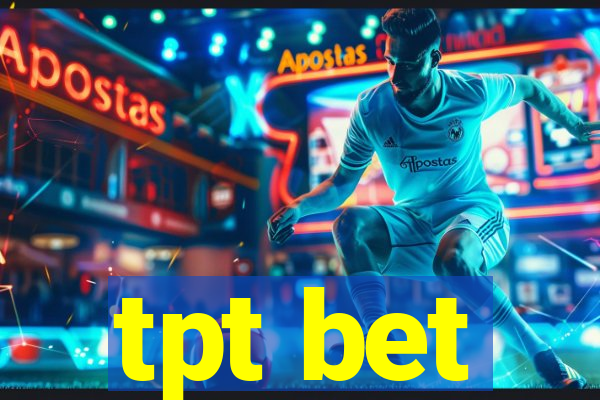 tpt bet