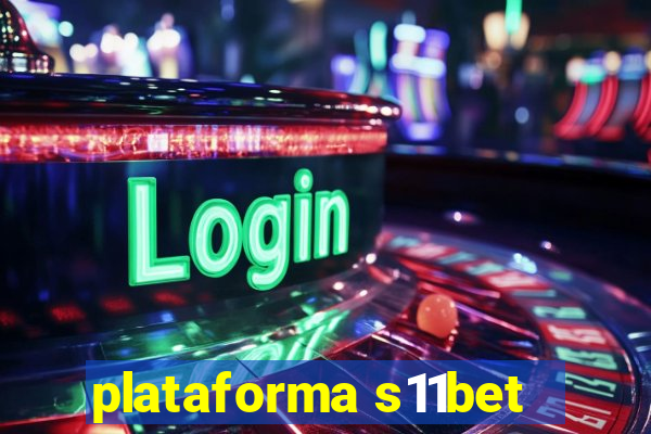 plataforma s11bet