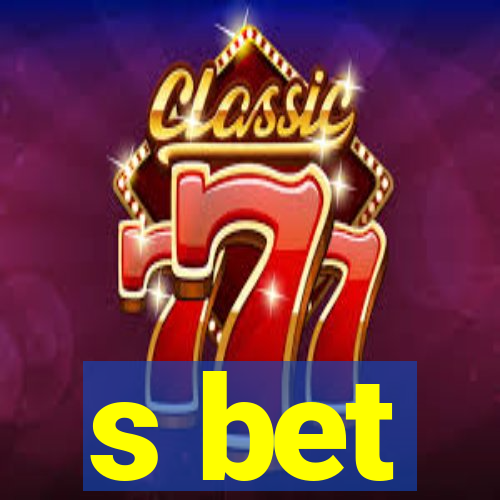s bet