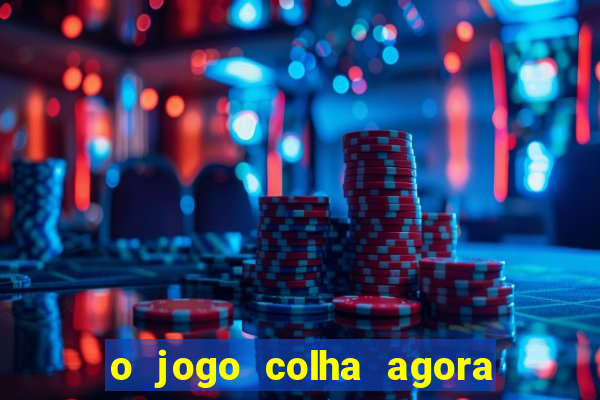 o jogo colha agora paga mesmo