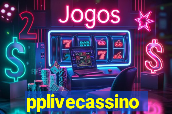 pplivecassino