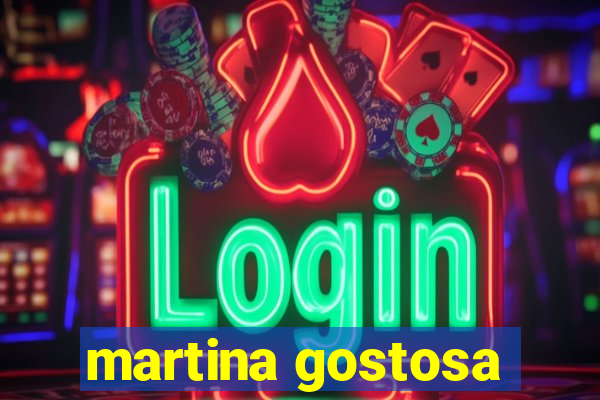 martina gostosa