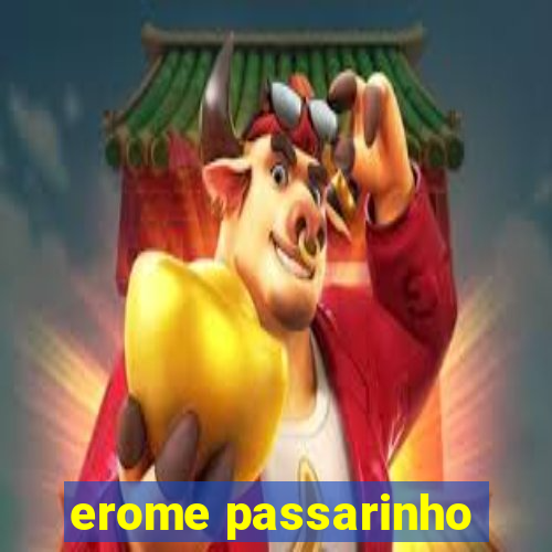 erome passarinho