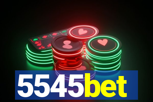5545bet