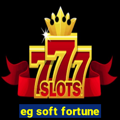 eg soft fortune