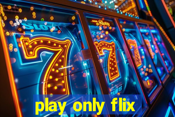 play only flix
