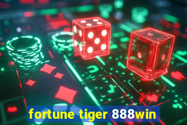 fortune tiger 888win