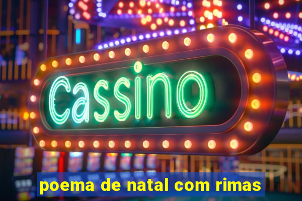 poema de natal com rimas