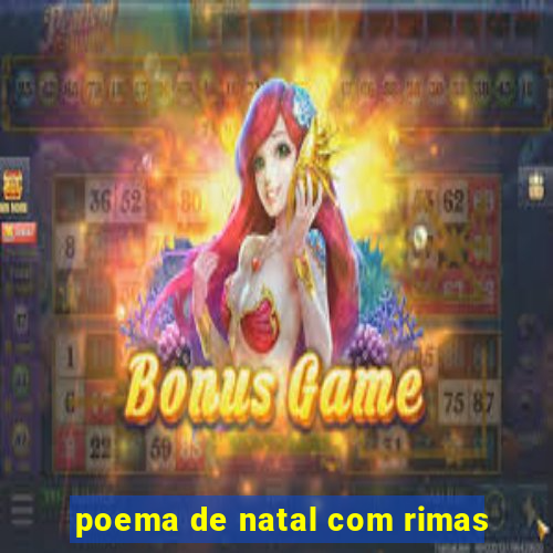 poema de natal com rimas