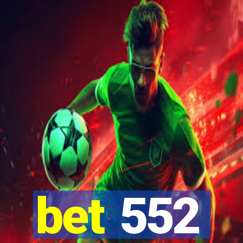 bet 552