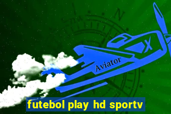 futebol play hd sportv