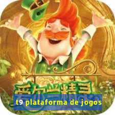t9 plataforma de jogos