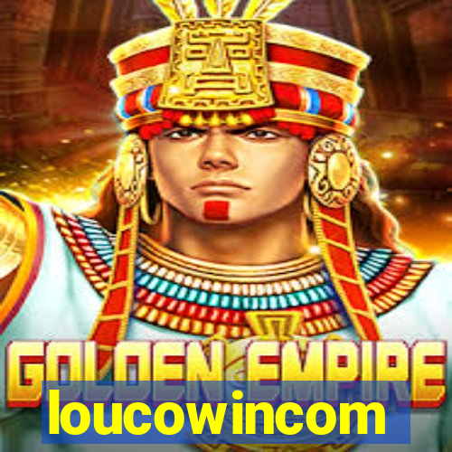 loucowincom
