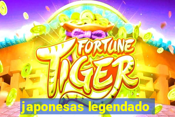japonesas legendado
