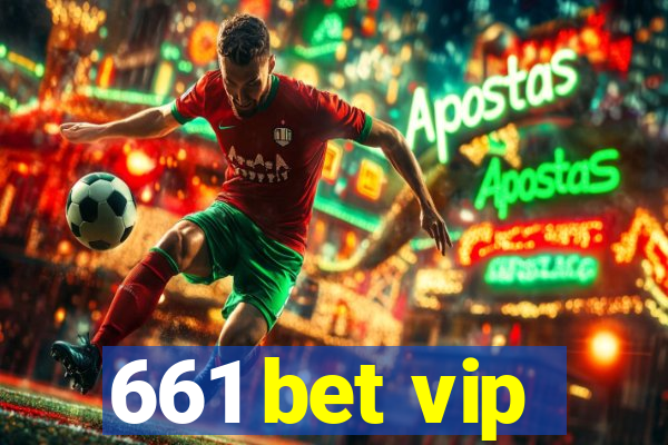 661 bet vip