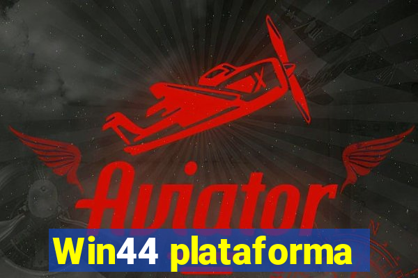 Win44 plataforma