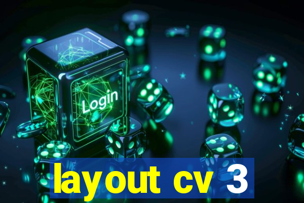 layout cv 3