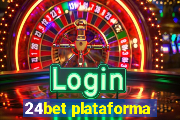24bet plataforma