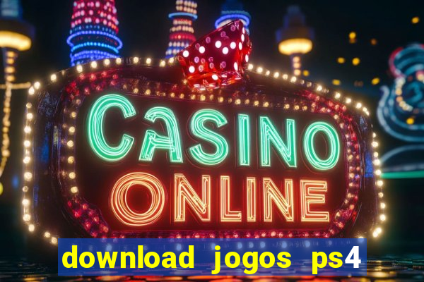 download jogos ps4 pkg pt br