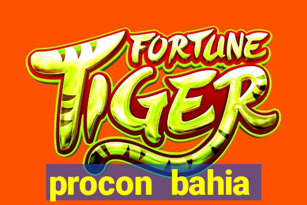 procon bahia telefone 0800