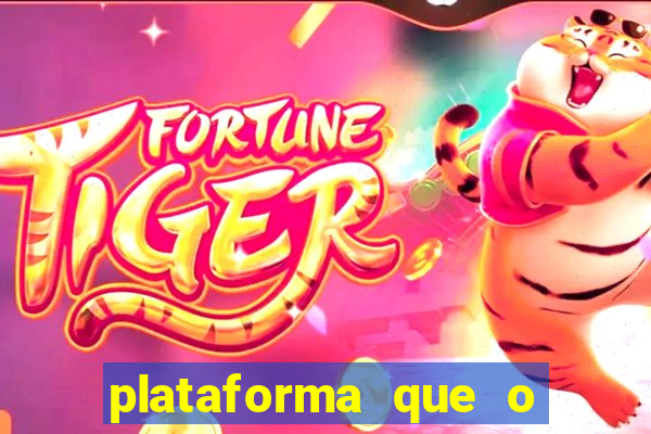 plataforma que o buzeira joga