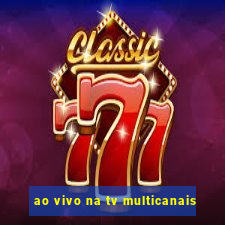 ao vivo na tv multicanais