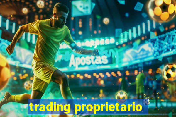 trading proprietario