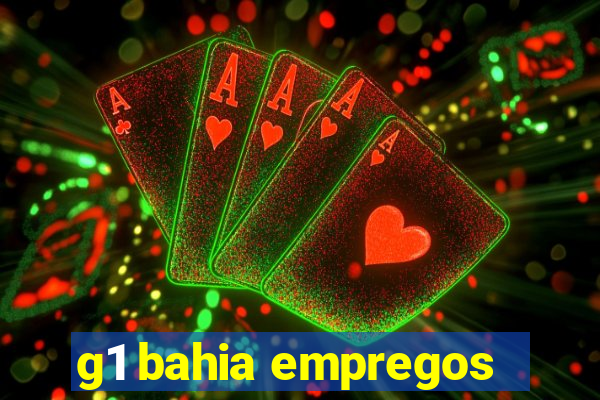 g1 bahia empregos