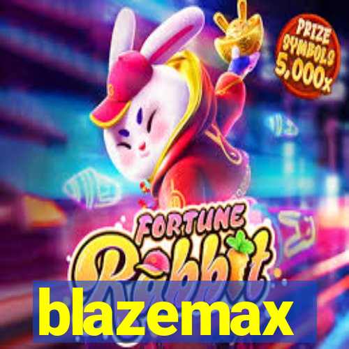 blazemax