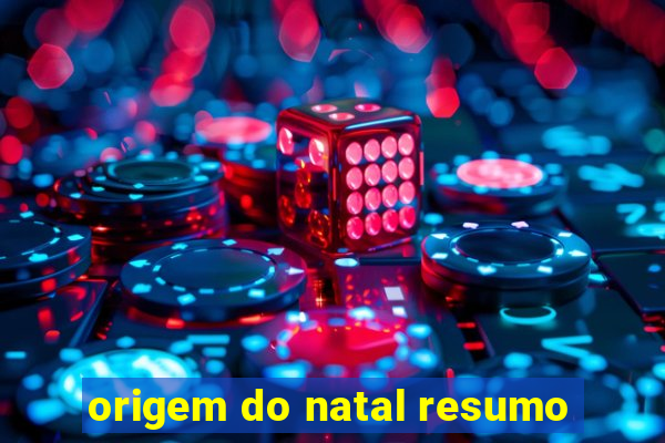 origem do natal resumo
