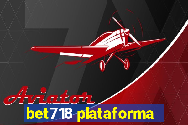 bet718 plataforma