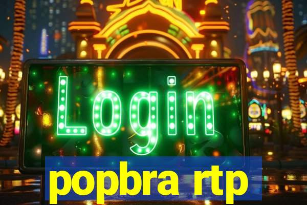 popbra rtp