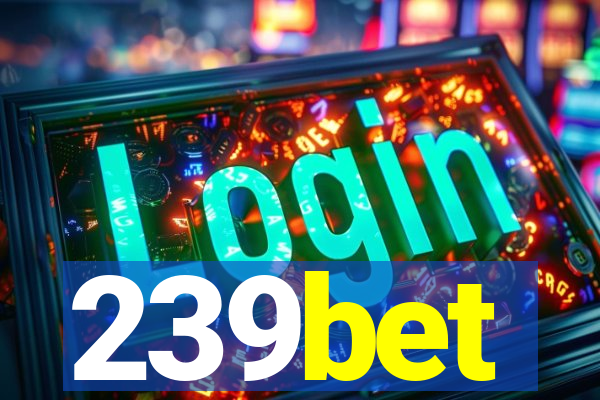 239bet