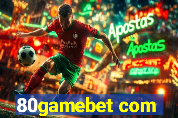 80gamebet com