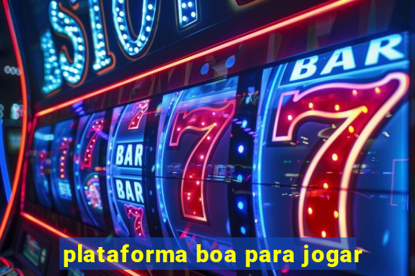 plataforma boa para jogar