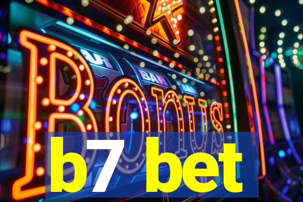 b7 bet