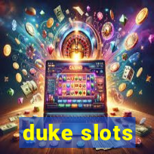 duke slots