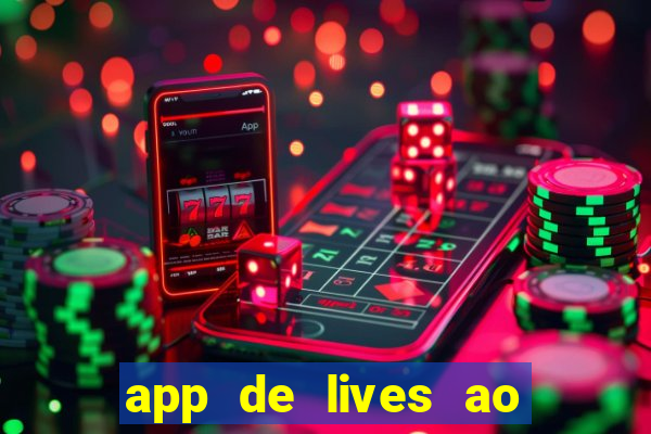 app de lives ao vivo 18