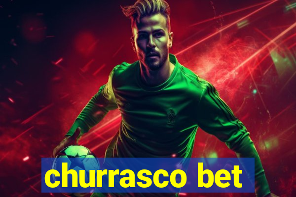 churrasco bet