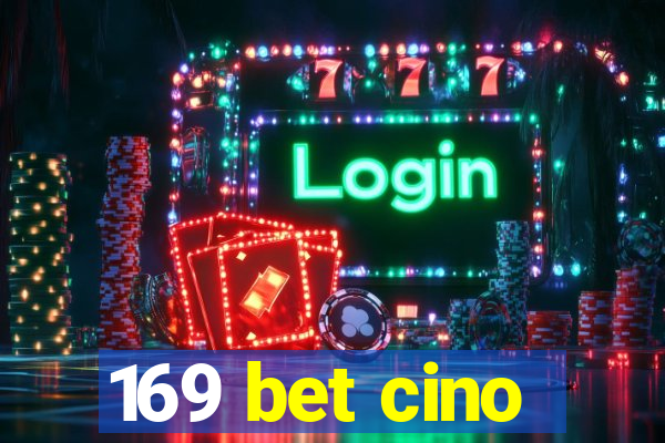 169 bet cino