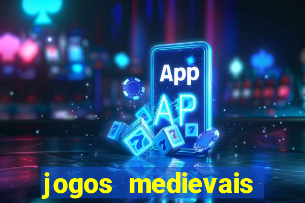 jogos medievais para celular