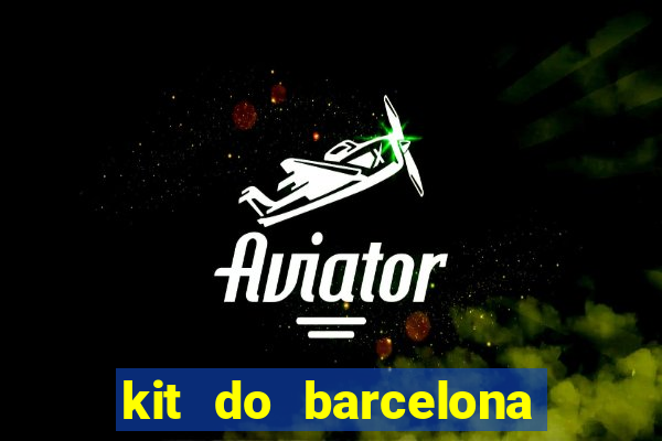kit do barcelona dls 2017