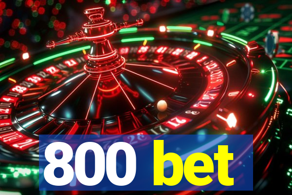 800 bet
