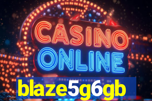 blaze5g6gb